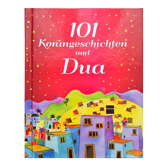 101 Korangeschichten und Dua (Prophetengeschichten)